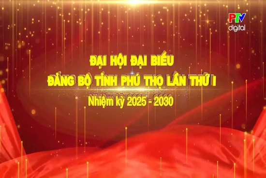ĐẠI HỘI ĐẠI BIỂU ĐẢNG BỘ TỈNH PHÚ THỌ LẦN THỨ I DIỄN RA VÀO NGÀY 29 - 30/9